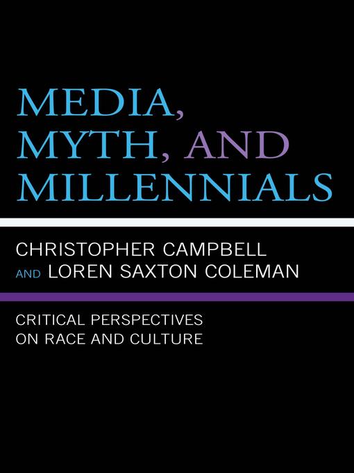 Title details for Media, Myth, and Millennials by Loren Saxton Coleman - Available